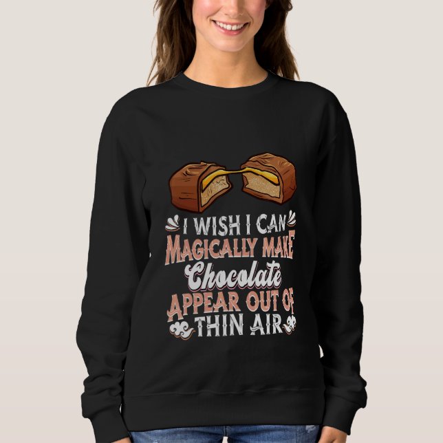 Chocolate     Chocoholic Choco Bar Magic Chocolate Sweatshirt (Front)