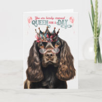Chocolate Cocker Dog Queen for Day Funny Birthday