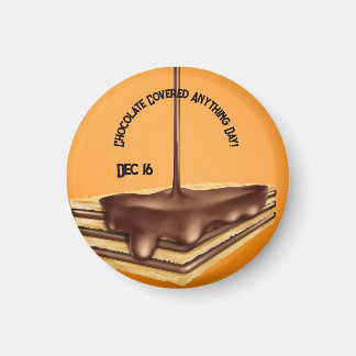 Chocolate Covered Anything Day Magnet