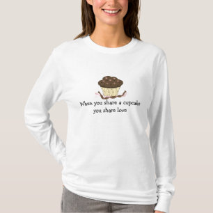 Chocolate Cupcake With Saying T-Shirt