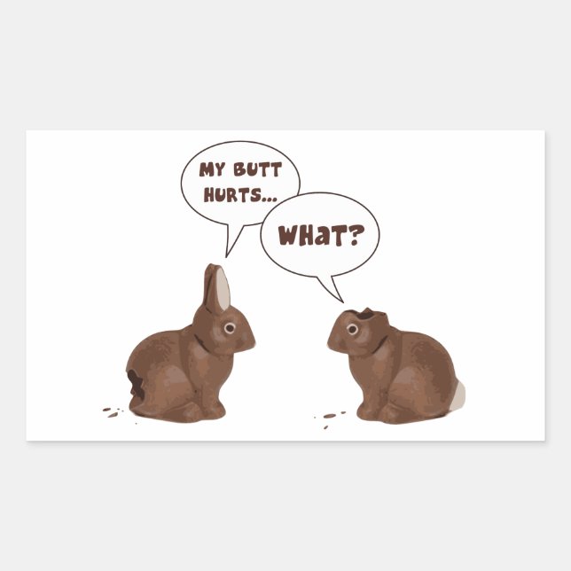 Chocolate Easter Bunny Rabbits Butt Hurts Rectangular Sticker (Front)