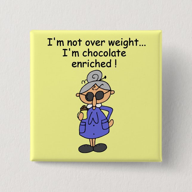 Chocolate Enriched Humour 15 Cm Square Badge (Front)