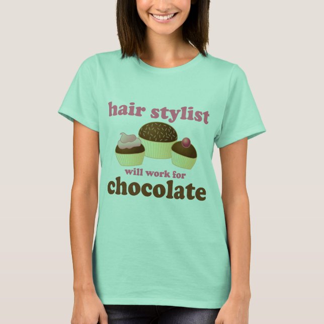 Chocolate Hair Stylist Occupation Gift T-Shirt (Front)