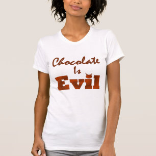 Chocolate Is Evil T-Shirt
