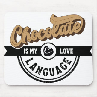 Chocolate is My Love Language Mouse Pad