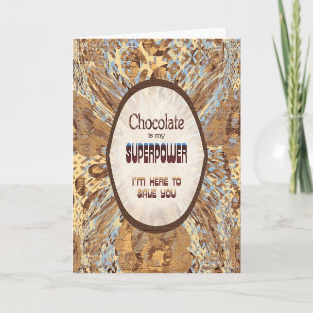 Chocolate Is My Superpower – Funny Encouragement Card (Front)
