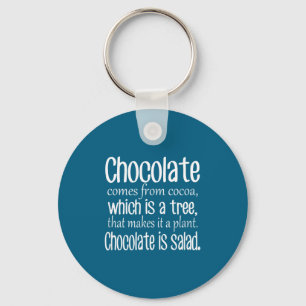 Chocolate Is Salad Funny Diet Quote  Key Ring