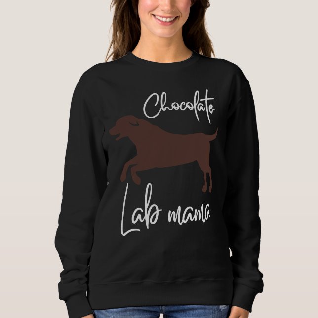 Chocolate Lab Mama Labrador Mum Sweatshirt (Front)
