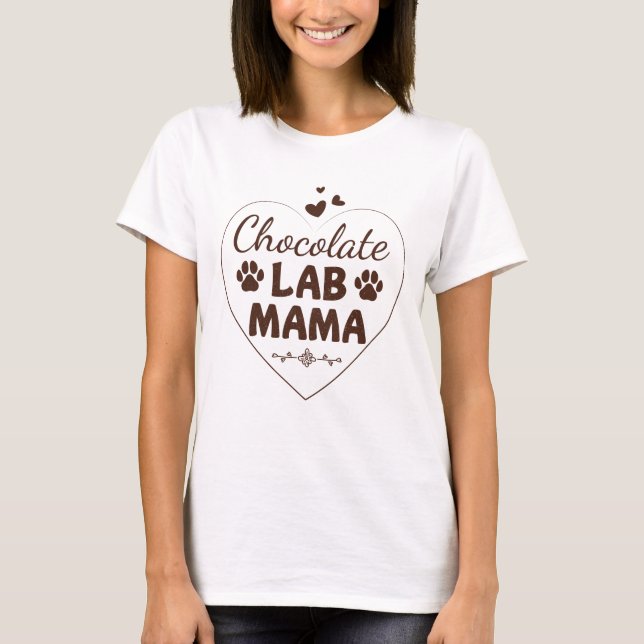 Chocolate Lab Mama Labrador Mum T-Shirt (Front)