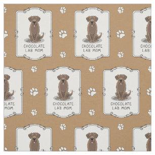 Chocolate Lab Mum (Labrador Retriever Mum) Cute Fabric