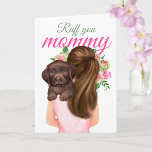 Chocolate Labrador Puppy With Woman Ruff You Mummy Card
