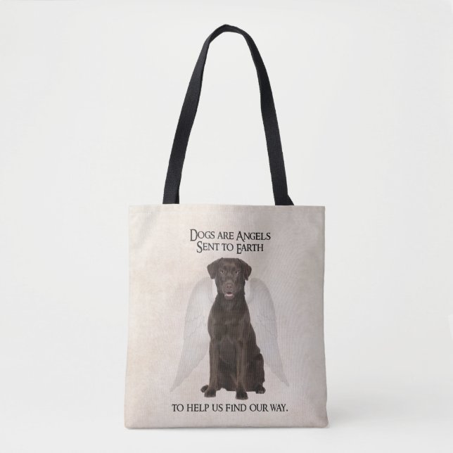 Chocolate Labs are Angels Tote (Front)
