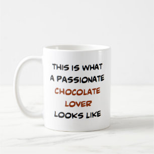 chocolate lover, passionate coffee mug