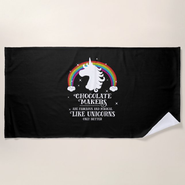 Chocolate Maker Fabulous Magical Like Unicorns Fun Beach Towel (Front)