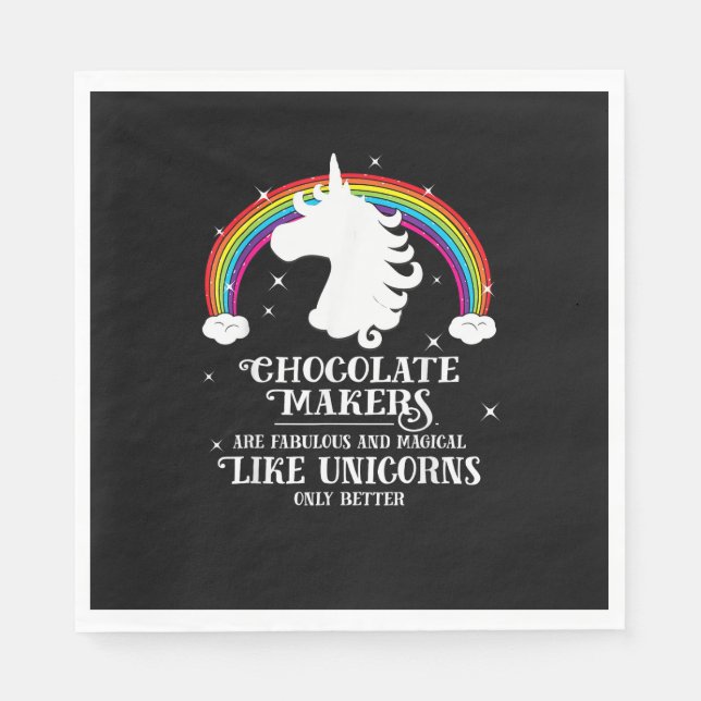 Chocolate Maker Fabulous Magical Like Unicorns Fun Napkin (Front)