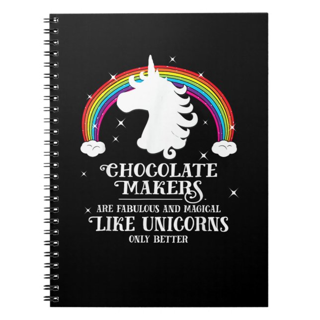 Chocolate Maker Fabulous Magical Like Unicorns Fun Notebook (Front)