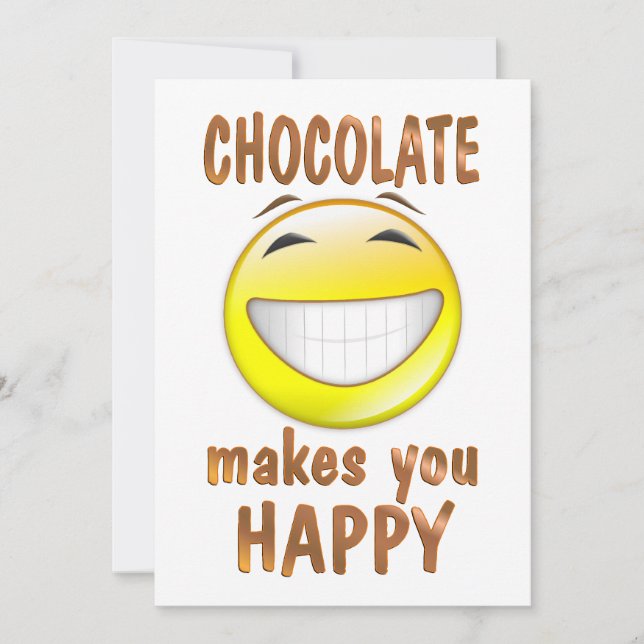 Chocolate Makes You Happy (Front)