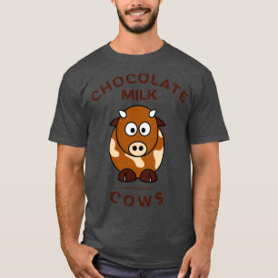 Chocolate Milk Comes From Brown Cows  T-Shirt