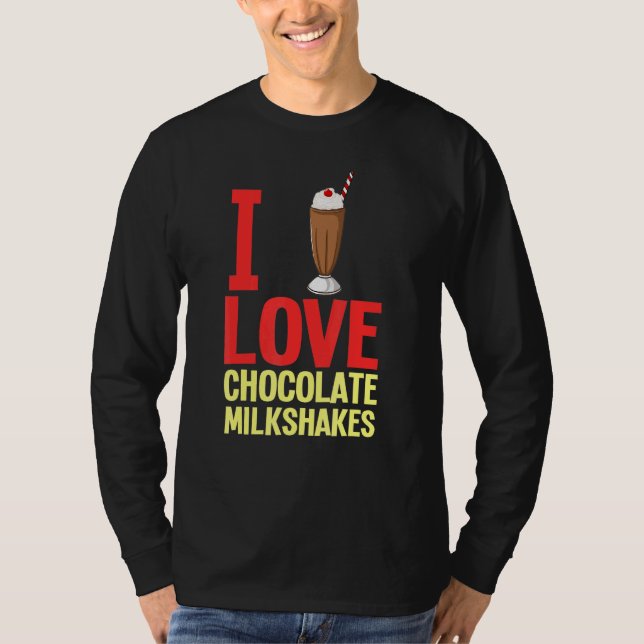 Chocolate Milkshake Milk Choco Shake Drink 1 T-Shirt (Front)