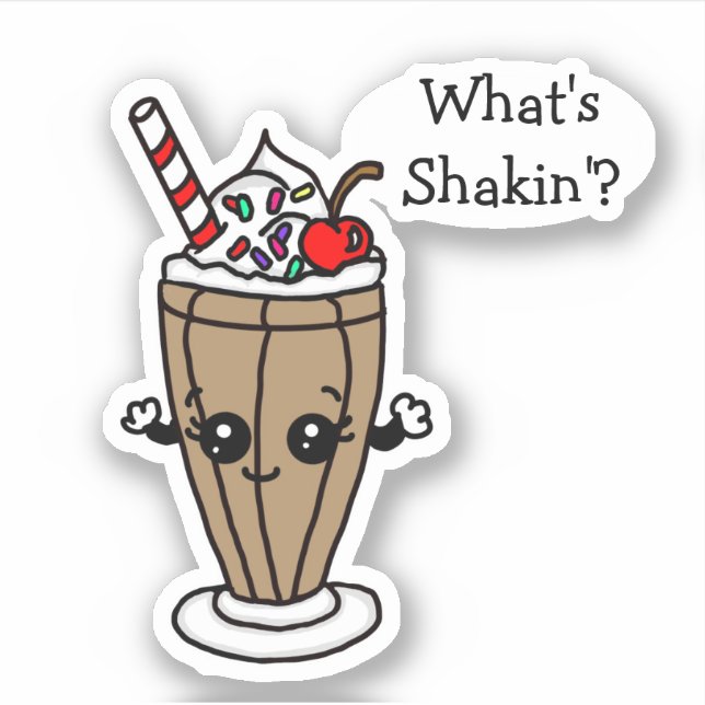 Chocolate Milkshake What's Shakin" (Front)