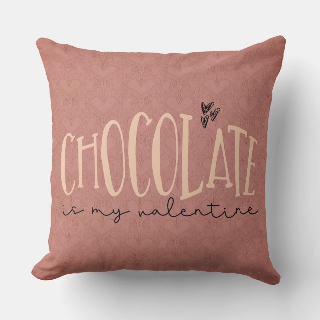 Chocolate My Valentine/Coffee Valentines Pillow (Front)