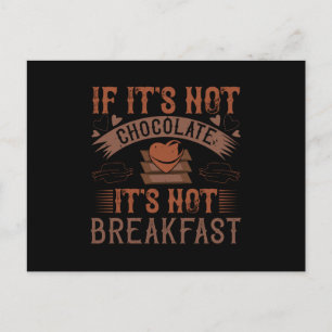 Chocolate No Breakfast Without Chocolate Postcard