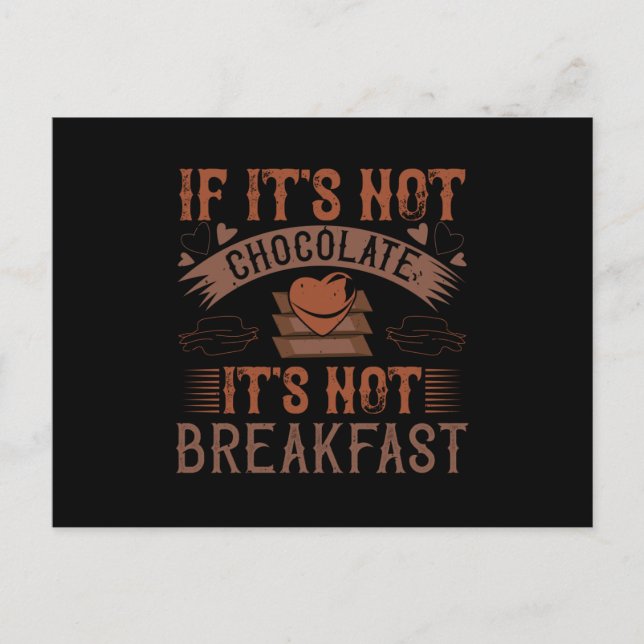 Chocolate No Breakfast Without Chocolate Postcard (Front)