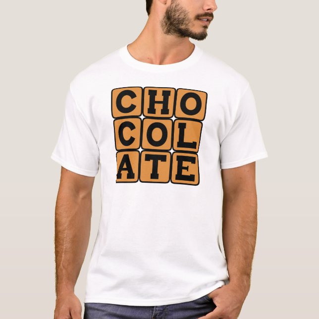 Chocolate, Sweet Dessert T-Shirt (Front)