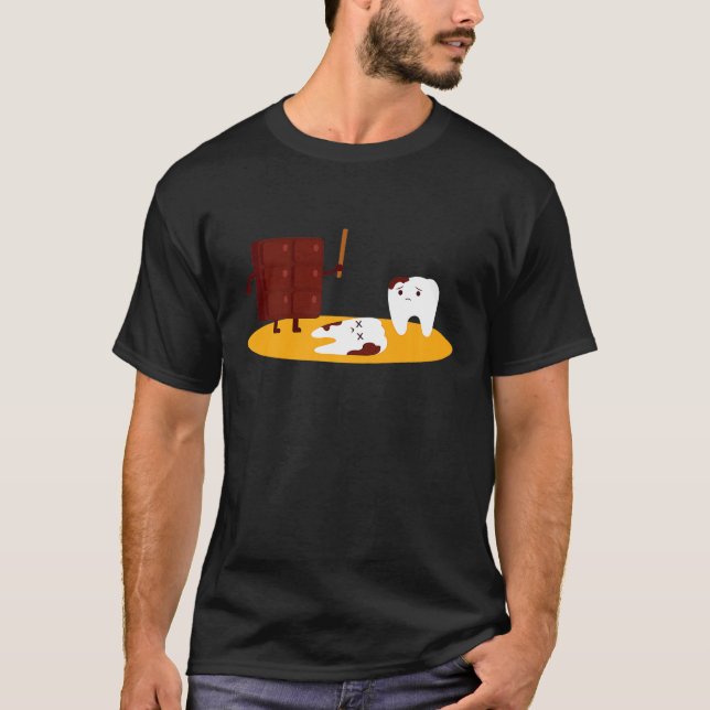 Chocolate Vs Teeth I Dental Assistan T-Shirt (Front)