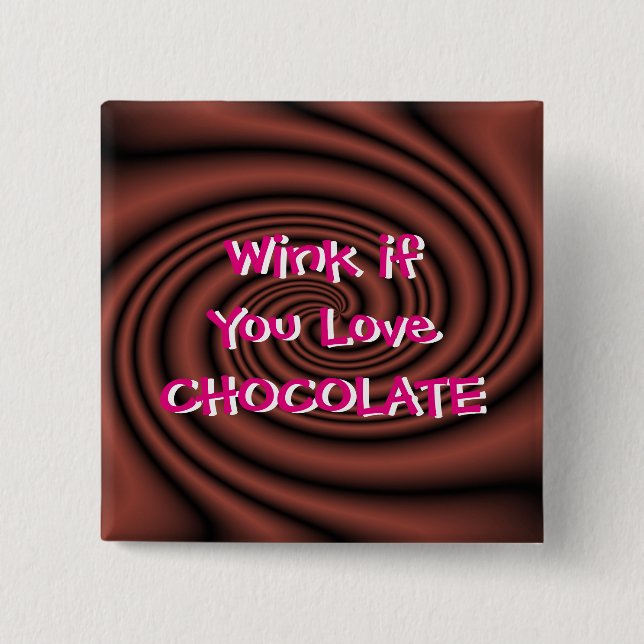 Chocolate Wink Pin/Button-customise 15 Cm Square Badge (Front)