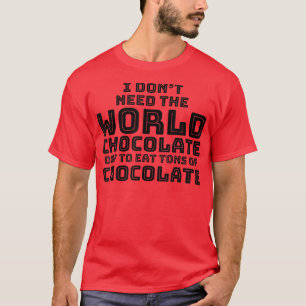 Chocolaty Sweet Candy Chocolate 370 T-Shirt