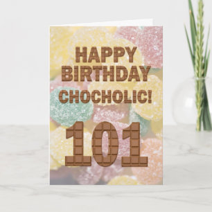 Chocololic 101st Birthday card