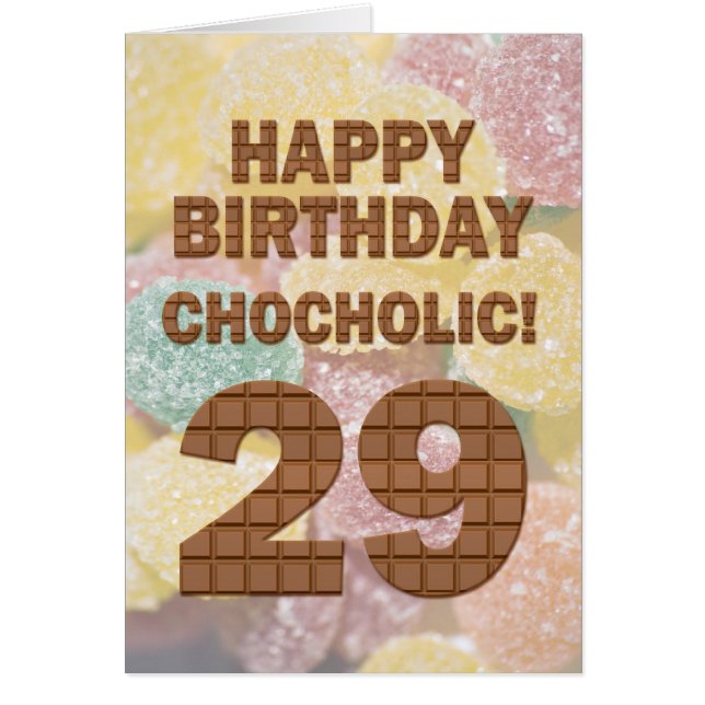 Chocololic 29th Birthday card (Front)