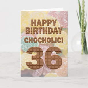 Chocololic 36th Birthday card