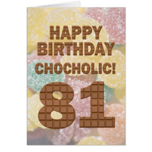 Chocololic 81st Birthday card