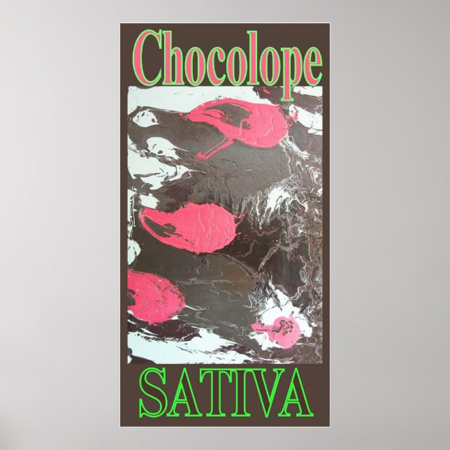 CHOCOLOPE SATIVA POSTER (Front)