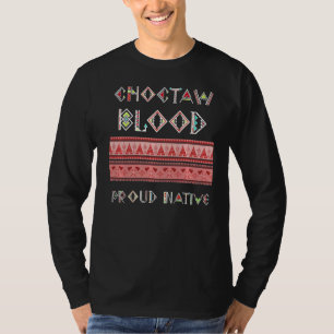 Choctaw Blood Proud Native American T-Shirt