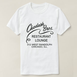 Chodash Bros. Restaurant, Chicago, Illinois T-Shirt