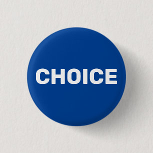 Choice blue women pro choice abortion rights  3 cm round badge