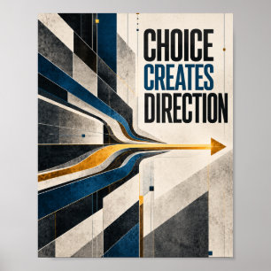 Choice Creates Direction Modern Geometric Motivati Poster