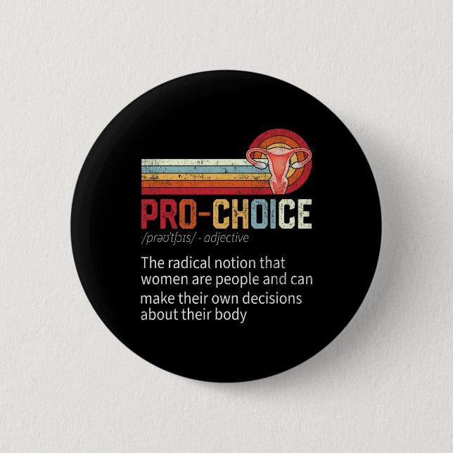 Choice Definition Feminist Rights Funny  6 Cm Round Badge (Front)