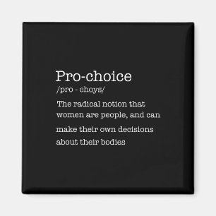 Choice Definition Women's Rights Radical Feminist  Magnet