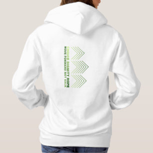 CHOICE DIGNITY HOPE MOVE FORWARD HOODIE