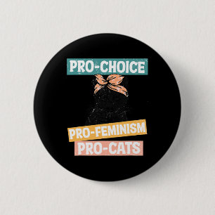 Choice Feminist Cat Mum Reproductive Rights Pro Ab 6 Cm Round Badge