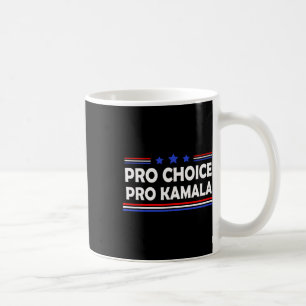 Choice Pro Kamala 2024 Feminist Women's Rights Har Coffee Mug