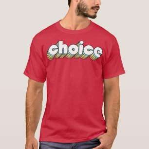 Choice Retro Rainbow Typography Faded Style T-Shirt