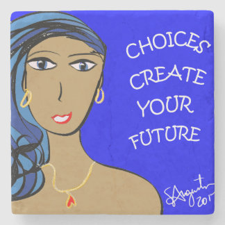CHOICES CREATE YOUR FUTURE STONE COASTER