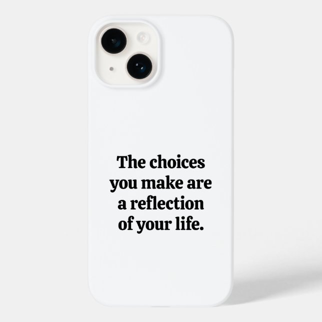 Choices You Make iPhone Case (Back)
