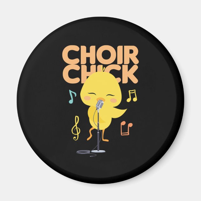 Choir Chick Singer Musician Music Singing Gift Magnet (Front)