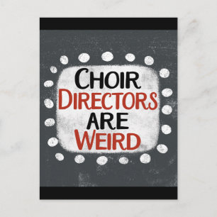 Choir Directors Are Weird Postcard